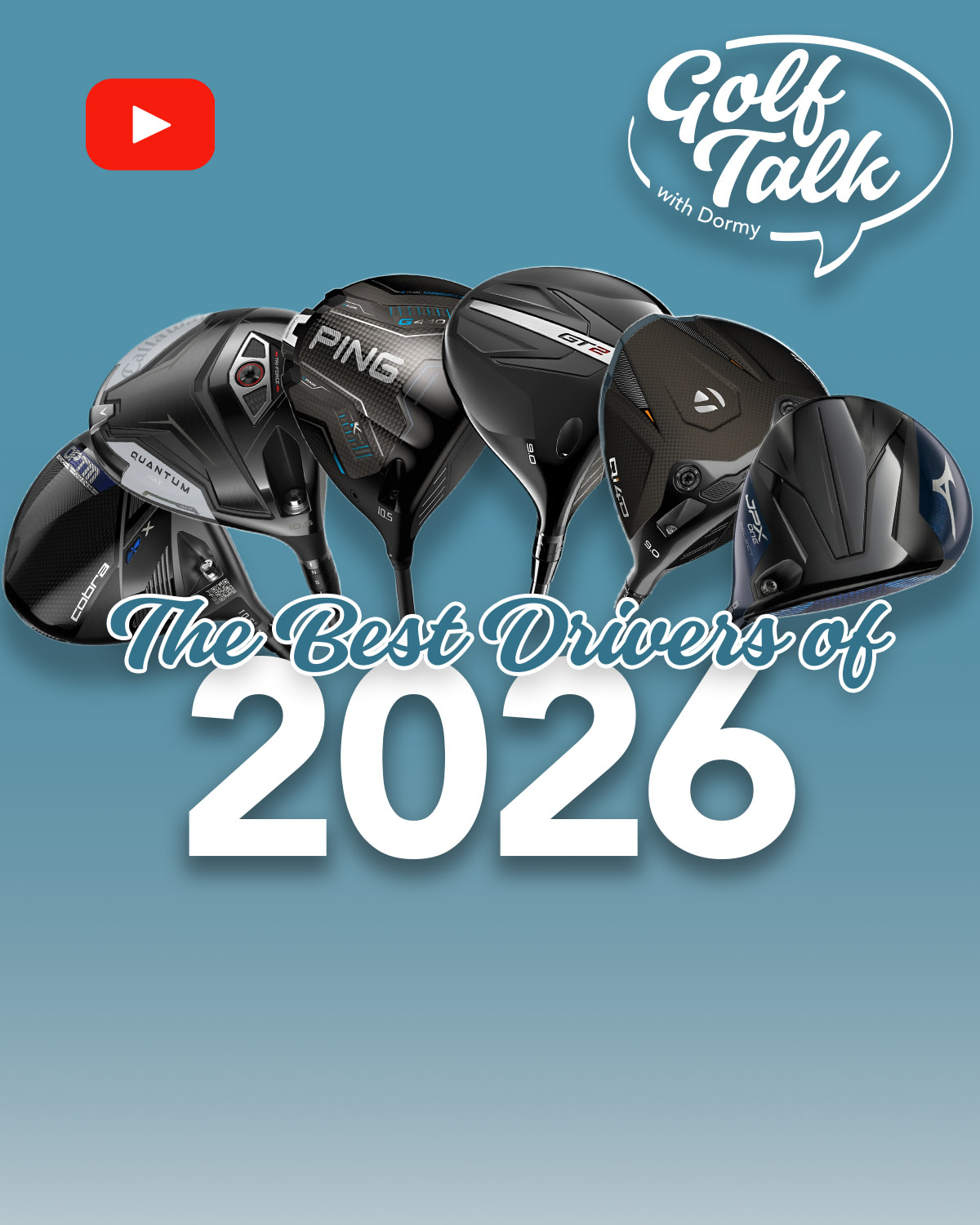 Viisi golfdraiveria näkyy tekstin "The Best Drivers of 2026" yläpuolella, Golf Talk -logon ja YouTube-symbolin kanssa sinisellä taustalla.