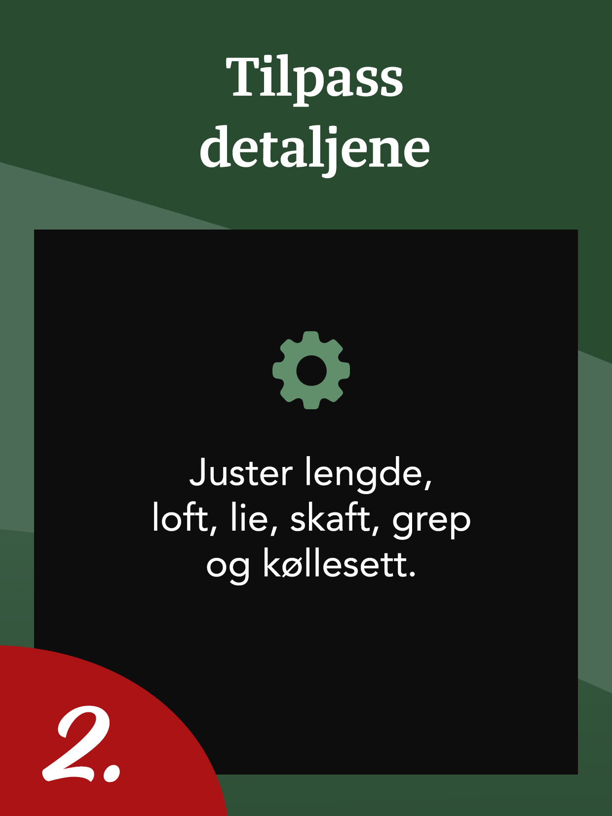 Tekst på tysk med tannhjulikon: «Passen Sie die Details an. Passen Sie Länge, Loft, Lie, Schaft, Griff und Schlägersatz an.» Nummer 2 i hjørnet.