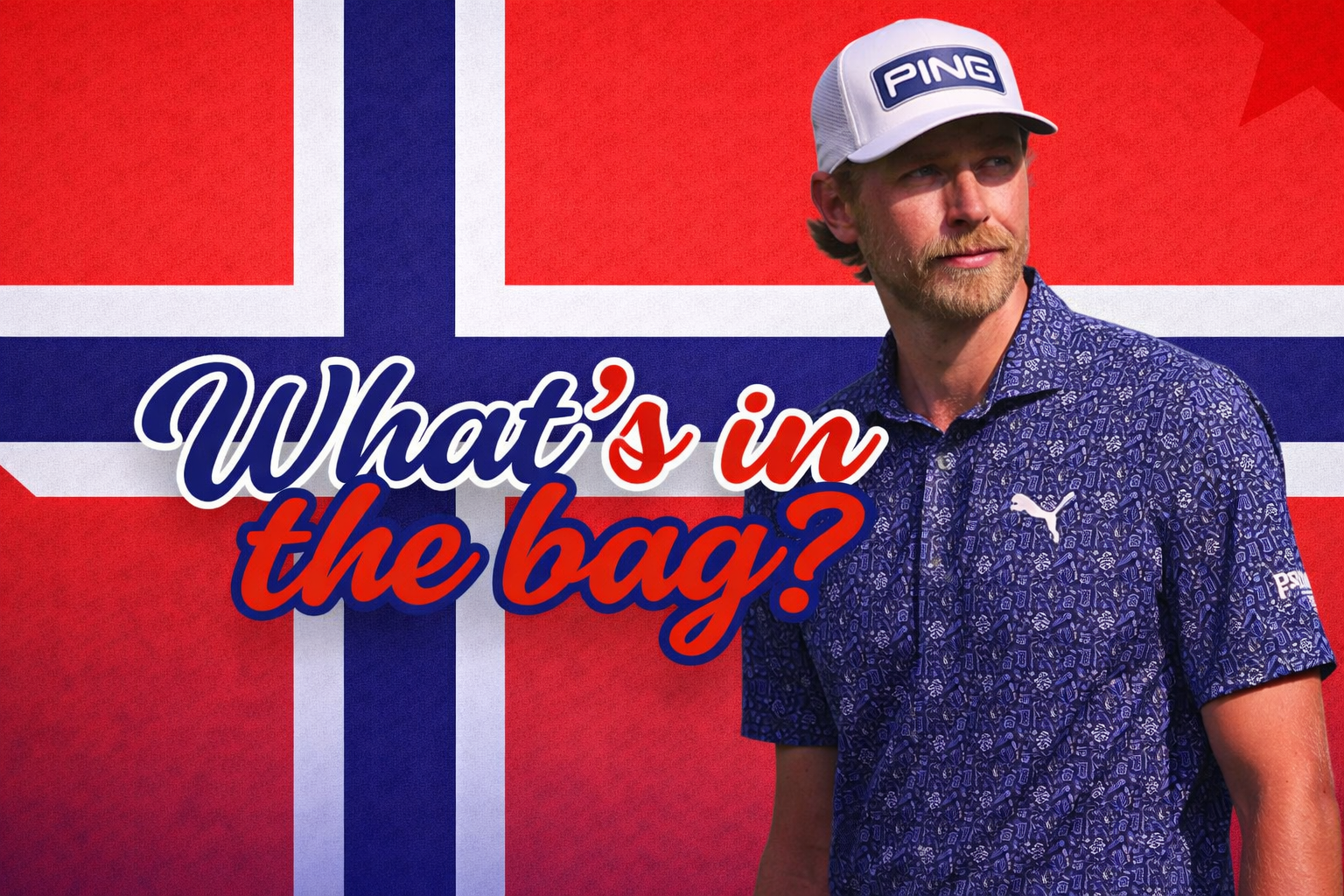 Mann i golfklær og PING-caps står foran det norske flagget med teksten "Hva er i bagen?".